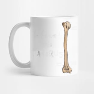 I Found This Humerus T-Shirt - Humerus Doctor Nurse Bone Mug